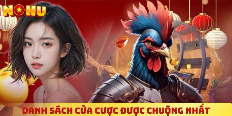 Danh sách các cửa cược được chuộng nhất tại nhà cái