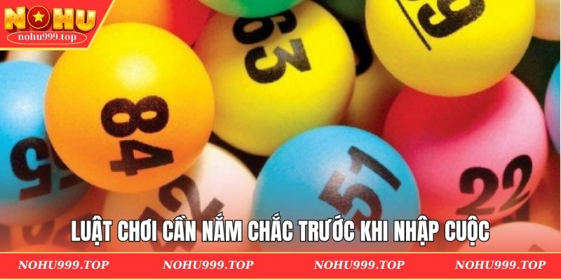 Luật chơi cần nắm chắc trước khi nhập cuộc