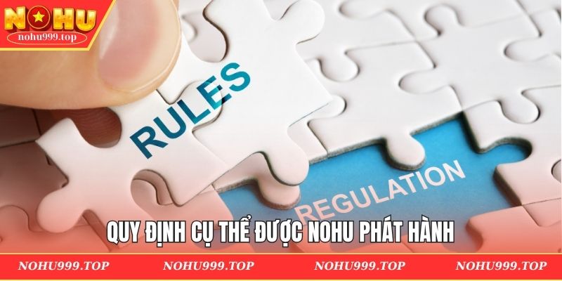 Quy định cụ thể được NOHU phát hành