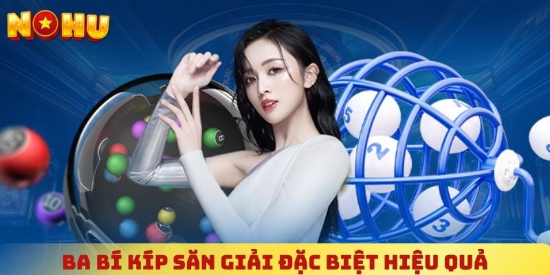 Top ba chiến lược săn giải đặc biệt hiệu quả từ hội cao thủ