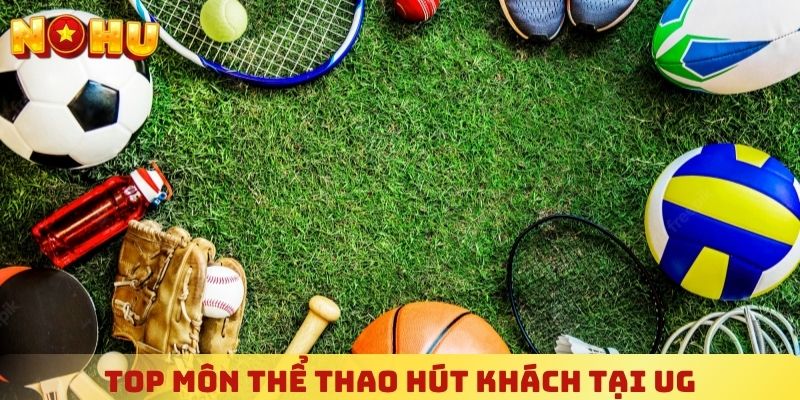 Top môn thể thao hút khách tại UG